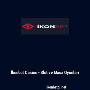 İkonbet Casino - Slot ve Masa Oyunları