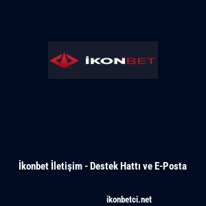 İkonbet İletişim - Destek Hattı ve E-Posta